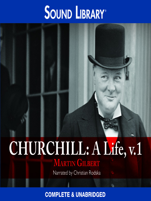 Title details for Churchill: A Life, Part 1 by Martin Gilbert - Wait list